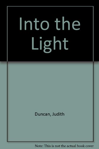 Into the Light (9780373584505) by Duncan, Judith