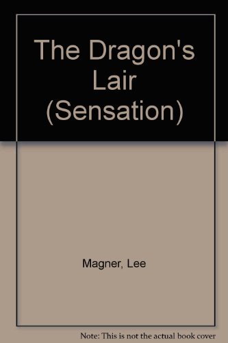 The Dragon's Lair (Sensation) (9780373585663) by Lee Magner