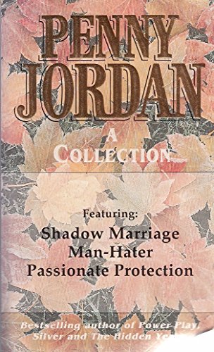 Imagen de archivo de A Collection : Shadow Marriage / Man - Hater / Passionate Protection a la venta por ThriftBooks-Dallas