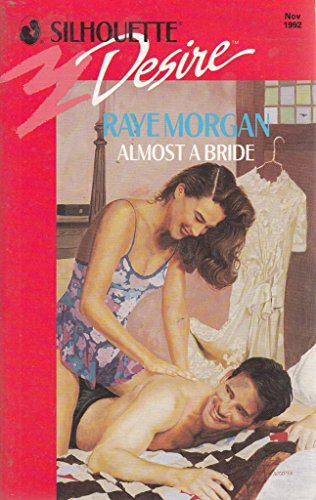 Almost a Bride (Desire S.) (9780373586677) by Raye Morgan