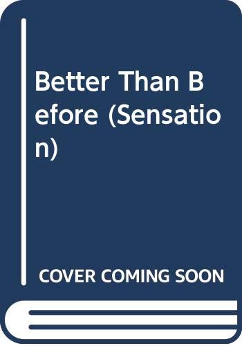 Stock image for Better Than Before (Sensation S.) for sale by WorldofBooks
