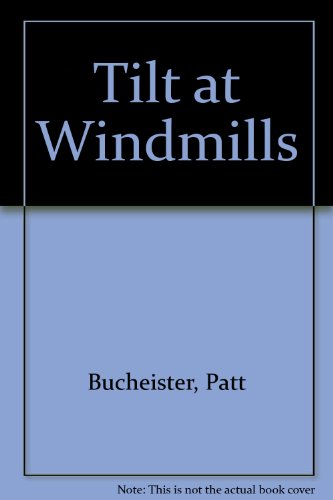 Stock image for Tilt at Windmills for sale by AwesomeBooks