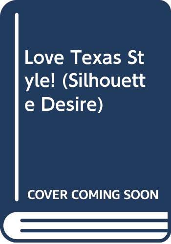 Love Texas Style! (Desire) (9780373587391) by Broadrick, Annette