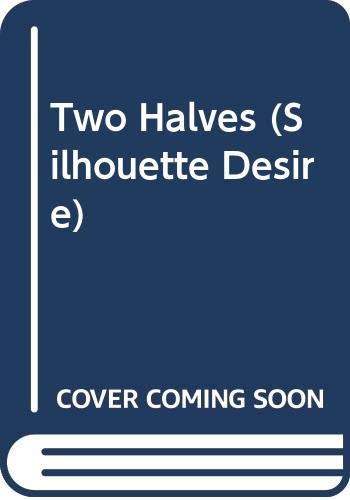 Beispielbild fr Two Halves (Silhouette Desire S.) zum Verkauf von WorldofBooks