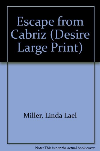 Escape from Cabriz (9780373588138) by Miller, Linda Lael