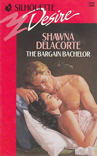 The Bargain Bachelor (Desire) (9780373589388) by Shawna Delacorte