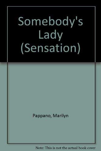 Somebody's Lady (Sensation) (9780373589494) by Pappano, Marilyn