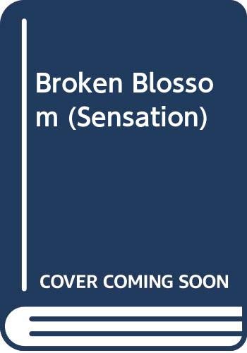 Broken Blossom (Sensation S.) (9780373589562) by Jennifer Greene