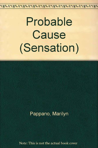 Probable Cause (Sensation) (9780373590247) by Marilyn Pappano