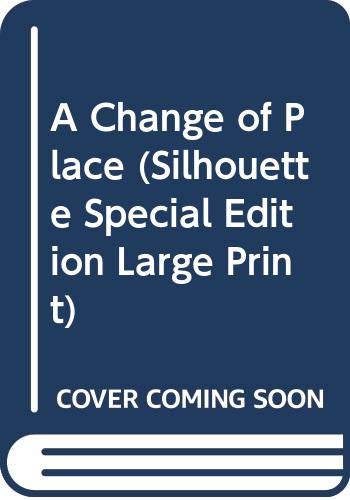 A Change of Place (Silhouette Special Edition Large Print) (9780373590766) by Sinclair, Tracy
