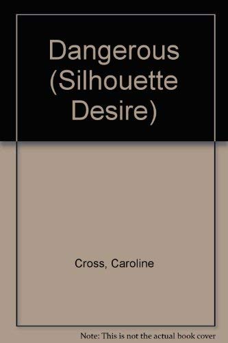 Beispielbild fr Dangerous (Silhouette Desire) zum Verkauf von AwesomeBooks