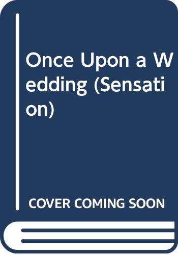 9780373592319: Once Upon a Wedding (Sensation S.)