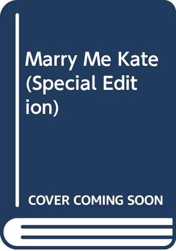 Marry Me Kate (Special Edition) (9780373592548) by Tracy Sinclair