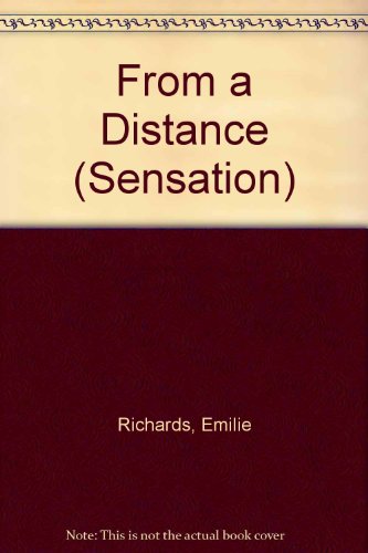 From a Distance (Sensation) (9780373593033) by Emilie Richards