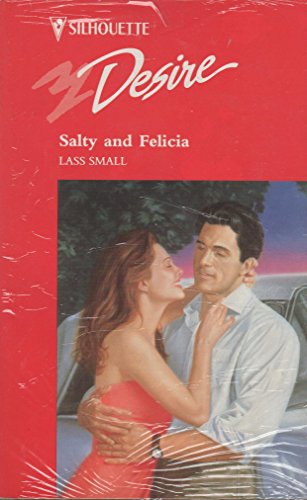 9780373593477: Salty and Felicia (Silhouette Desire S.)