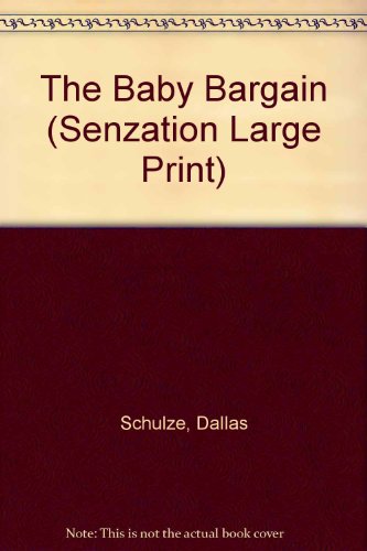 9780373594016: The Baby Bargain (Senzation Large Print S.)