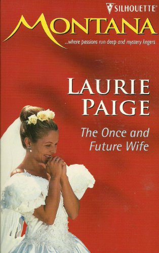 9780373595808: The Once and Future Wife (Montana S.)