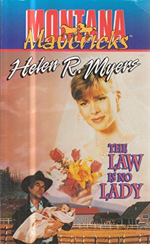 The Law Is No Lady (Montana) (9780373595846) by Myers, Helen R.