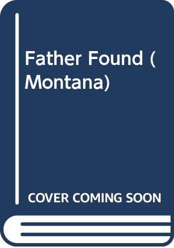 9780373595853: Father Found: 9 (Montana S.)