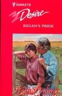 Regan's Pride (9780373596003) by Palmer, Diana