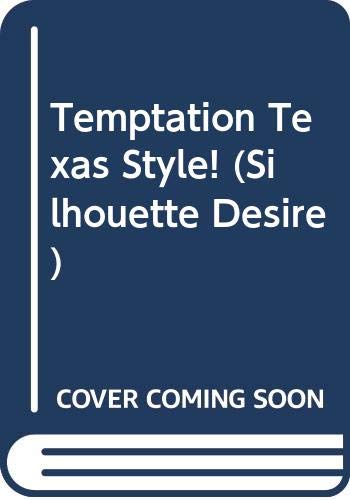 Temptation Texas Style! (Desire) (9780373597000) by Annette Broadrick