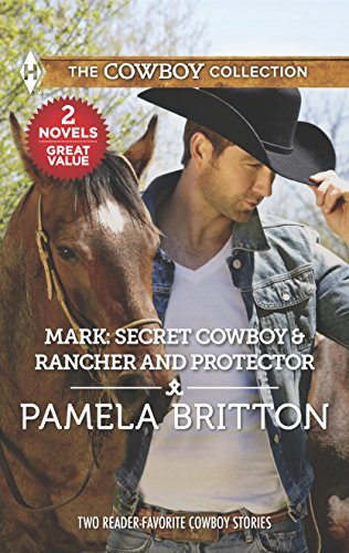 Stock image for Mark: Secret Cowboy & Rancher and Protector (Harlequin The Cowboy Collection) for sale by Once Upon A Time Books