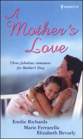 9780373601547: A Mother's Love: Nobody's Child / Baby on the Way / a Daddy for Her Daughters