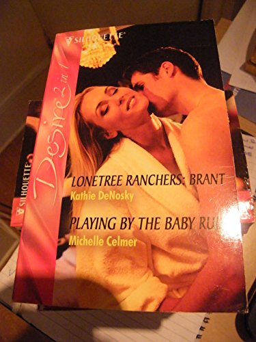 Beispielbild fr Lonetree Ranchers: Brant / Playing by the Baby Rules: Lonetree Ranchers: Brant / Playing by the Baby Rules zum Verkauf von WorldofBooks