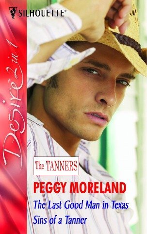 Beispielbild fr The Last Good Man In Texas: The Last Good Man in Texas / Sins of a Tanner (The Tanners, Book 3) zum Verkauf von WorldofBooks