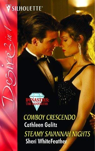 Stock image for Cowboy Crescendo: AND Steamy Savannah Nights (Silhouette Desire) for sale by MusicMagpie