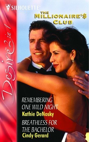 Imagen de archivo de Remembering One Wild Night: AND Breathless for the Bachelor (Silhouette Desire) a la venta por Once Upon A Time Books