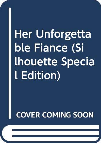 Her Unforgettable FiancÃ© (Large Print Silhouette Special Edition) (9780373602469) by Allison Leigh