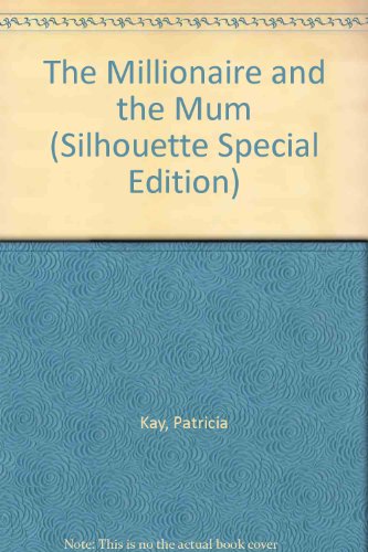 Silhouette Romance - Large Print - The Millionaire and the Mum (9780373602612) by Patricia Kay