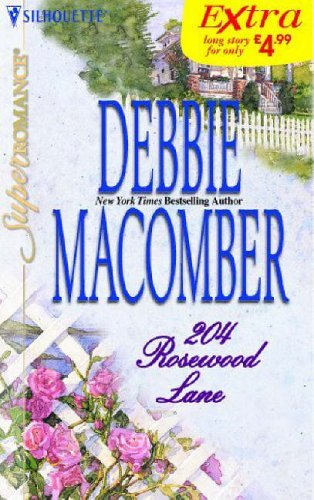 204 Rosewood Lane (Silhouette Super Romance Series Extra)