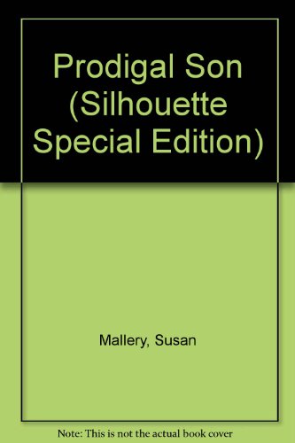 Prodigal Son (Silhouette Special Edition) (9780373603718) by Susan Mallery