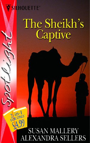 Stock image for The Sheikh's Captive (Silhouette Spotlight) for sale by AwesomeBooks