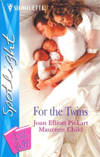 For The Twins: Single with Twins / Did You Say Twins?! (Silhouette Spotlight S.) (9780373604128) by Pickart, Joan Elliott; Child, Maureen