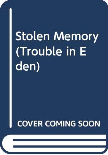 Stolen Memory (Trouble in Eden) (9780373604265) by Kantra, Virginia