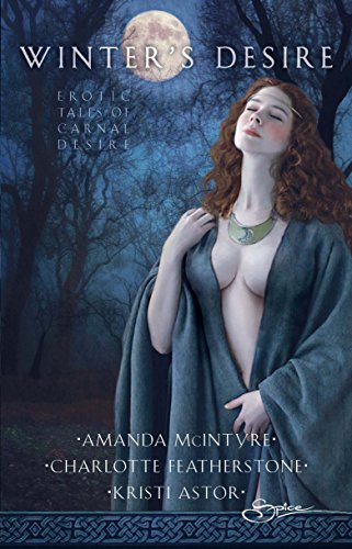 Winter's Desire: An Anthology (9780373605354) by Amanda McIntyre; Charlotte Featherstone; Kristina Cook