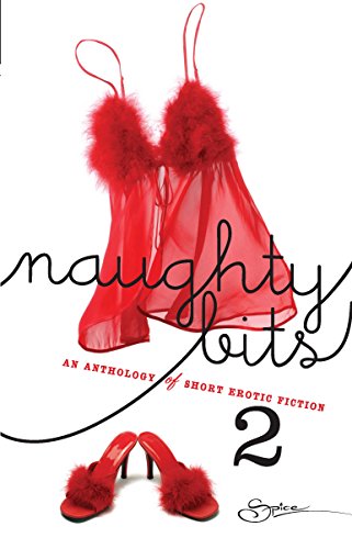 Beispielbild fr Naughty Bits 2 : An Anthology of Short Erotic Fiction zum Verkauf von Better World Books