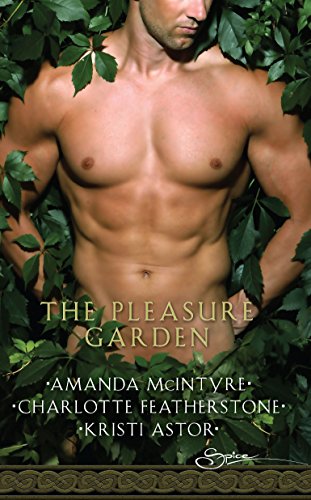 The Pleasure Garden: An Anthology (9780373605545) by McIntyre, Amanda; Featherstone, Charlotte; Astor, Kristi