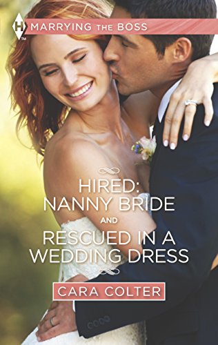 Stock image for Hired: Nanny Bride and Rescued in a Wedding Dress (Harlequin Marrying the Boss Collection) for sale by Wonder Book