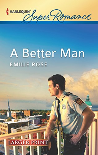 A Better Man (9780373607211) by Rose, Emilie
