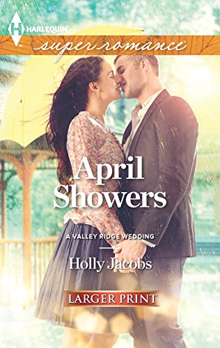 9780373607761: April Showers (Harlequin SuperRomance: A Valley Ridge Wedding)