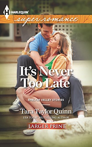 9780373607778: It's Never Too Late (Harlequin Super Romance: Shelter Valley Stories)