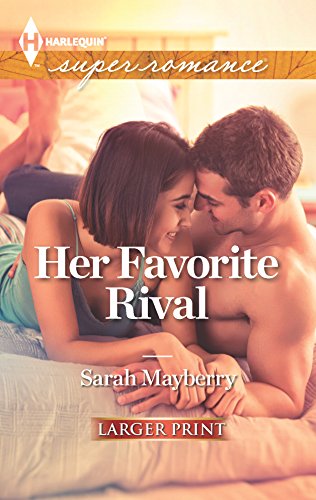 Her Favorite Rival (Harlequin LP Superromance) (9780373607969) by Mayberry, Sarah