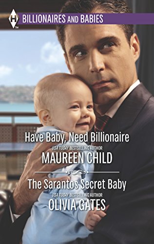 Stock image for Have Baby, Need Billionaire and the Sarantos Secret Baby for sale by Better World Books: West