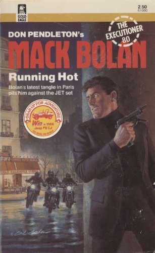 Running Hot (The Executioner, Mack Bolan # 80) (9780373610808) by Don Pendleton