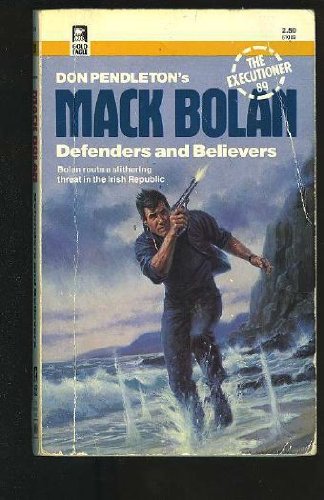 Mack Bolan The Executioner 89: Defenders and Believers