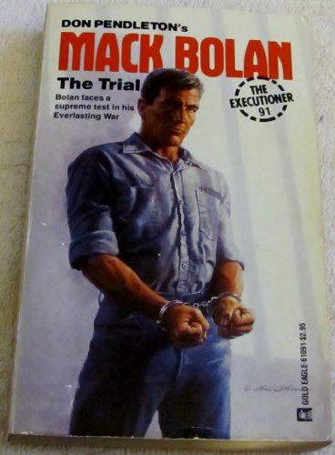 Imagen de archivo de The Trial (Mack Bolan, The Executioner No. 91) a la venta por BooksRun